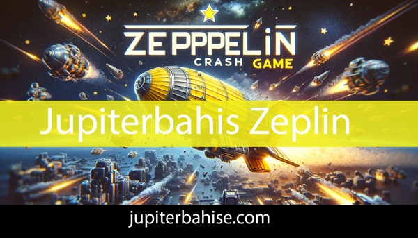 Jupiterbahis zeplin oyunuyla büyük yankı uyandırmaktadır.